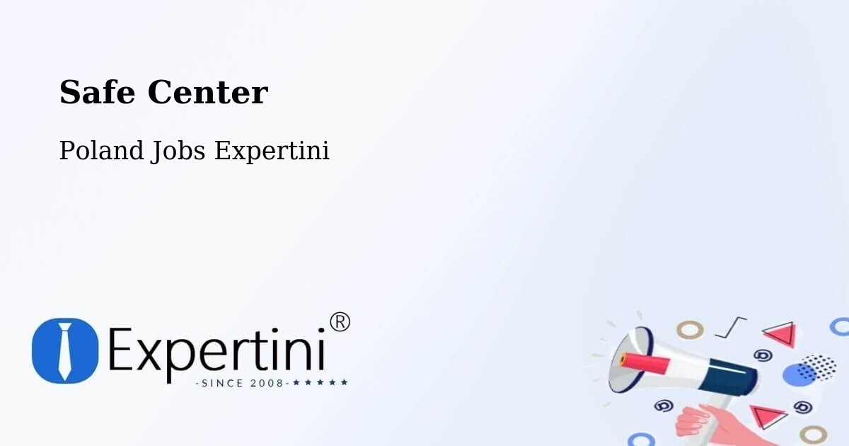 Safety Center – Chodzież - Poland Jobs Expertini